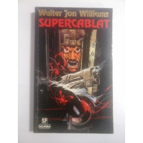 SUPERCABLAT - WALTER JON WILLIAMS